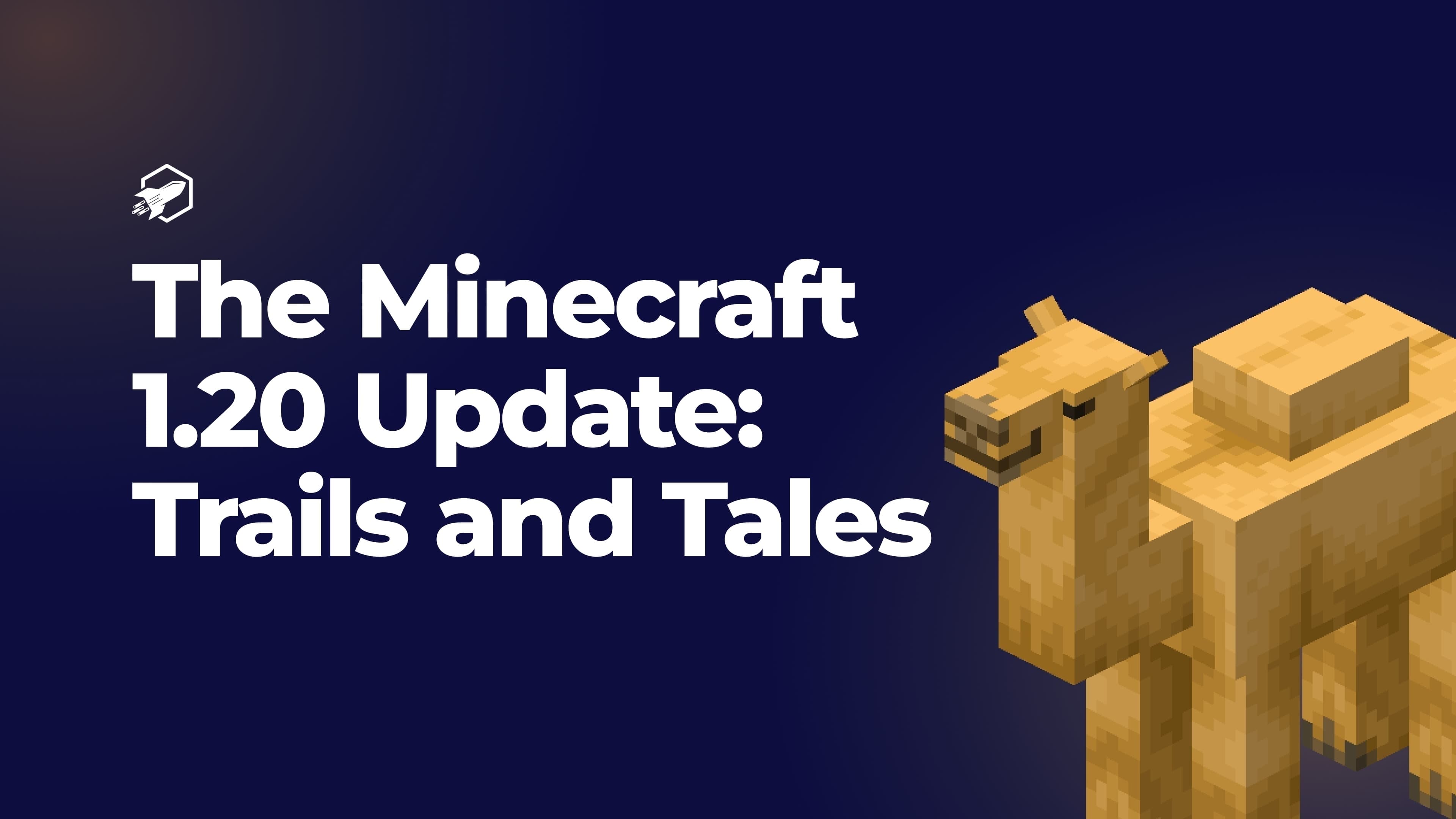 The Minecraft 1.20 Update: Trails and Tales