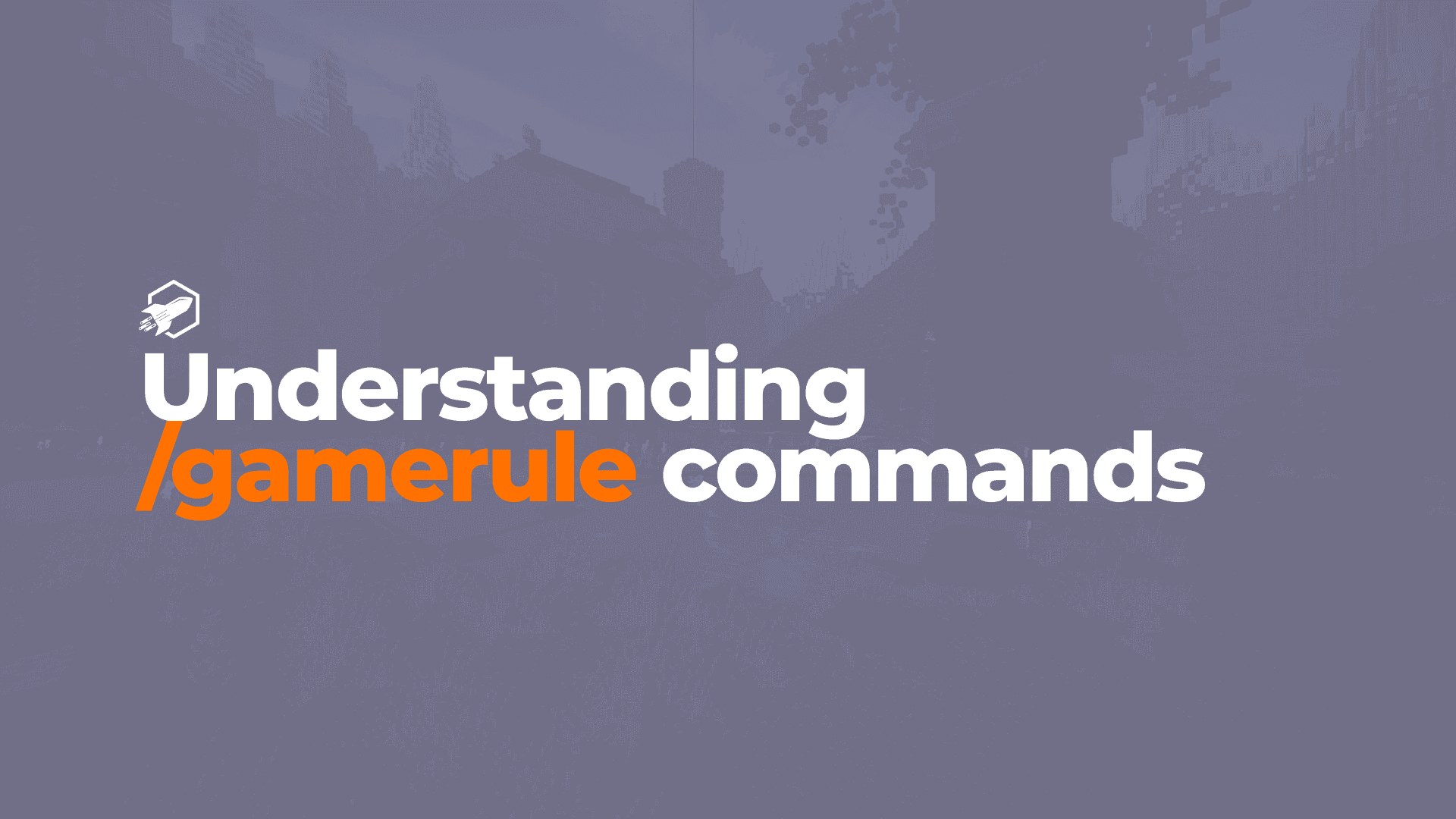 Understanding All the /gamerule Commands in Minecraft