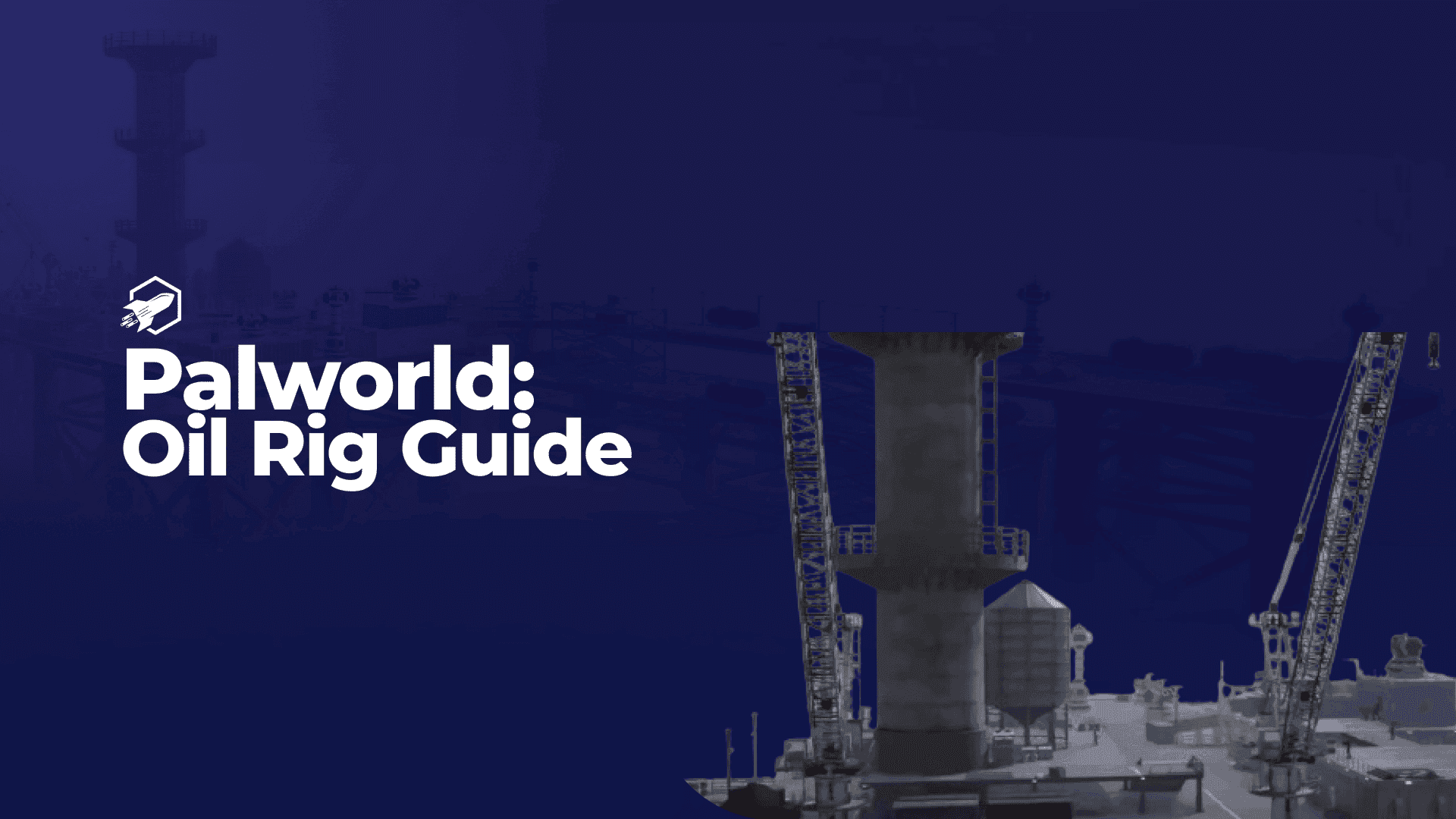 Palworld: Oil Rig Guide