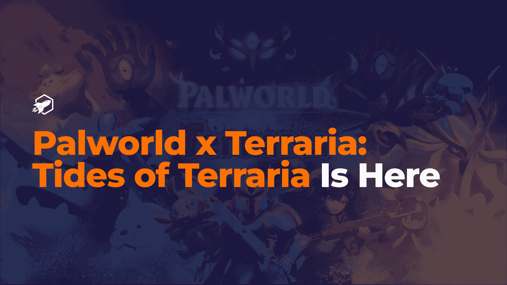 Palworld x Terraria: Tides of Terraria Is Here