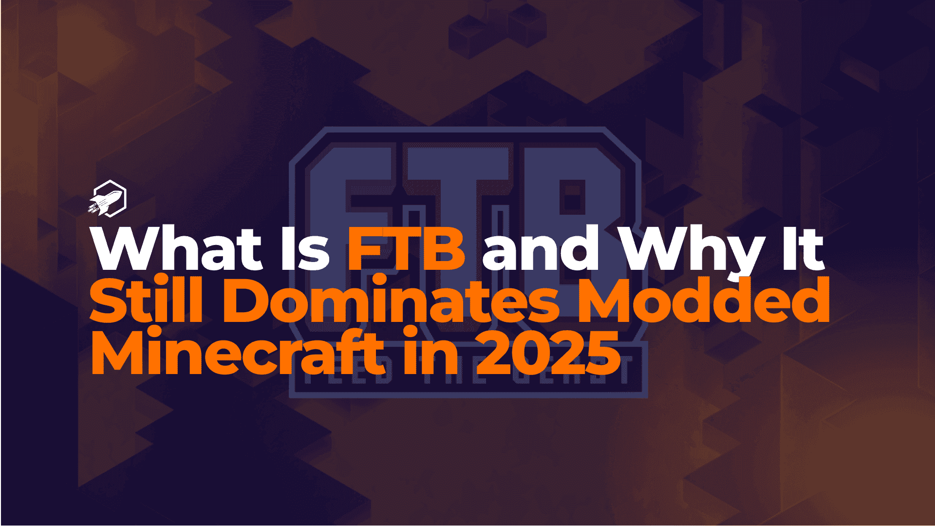 What Is FTB and Why It Still Dominates Modded Minecraft in 2025