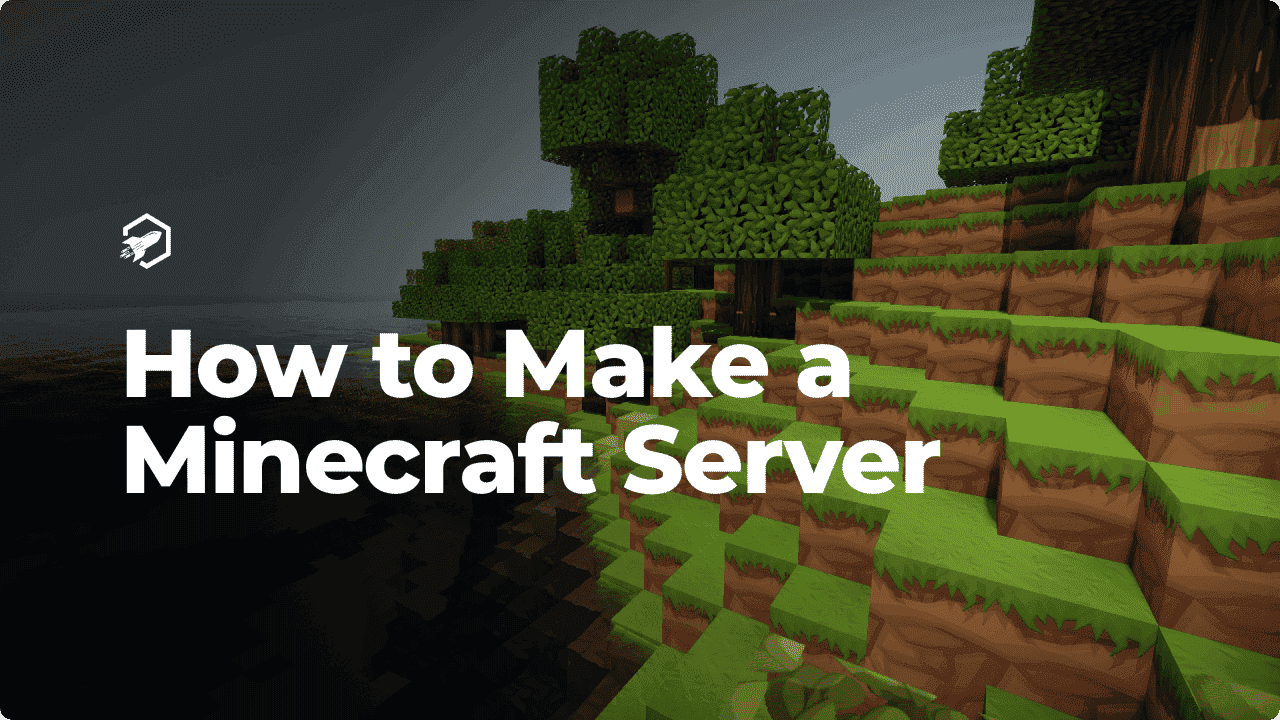 How To Make A Minecraft Server