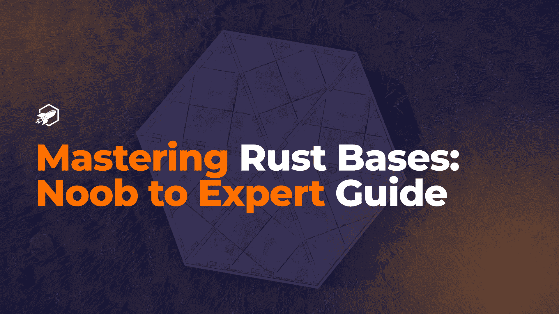 Mastering Rust Base Building: Noob to Expert Guide