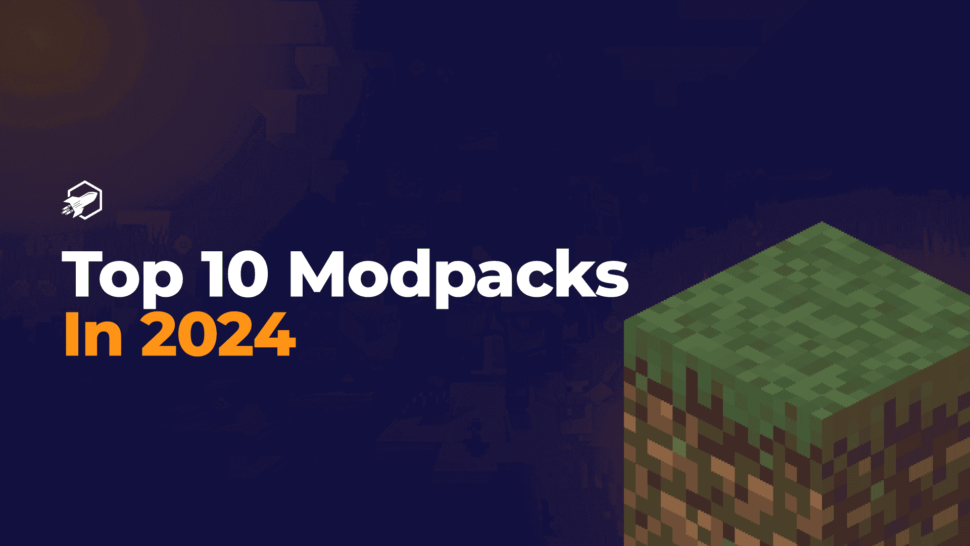 Top 10 Minecraft Modpacks You Need to Try in 2024
