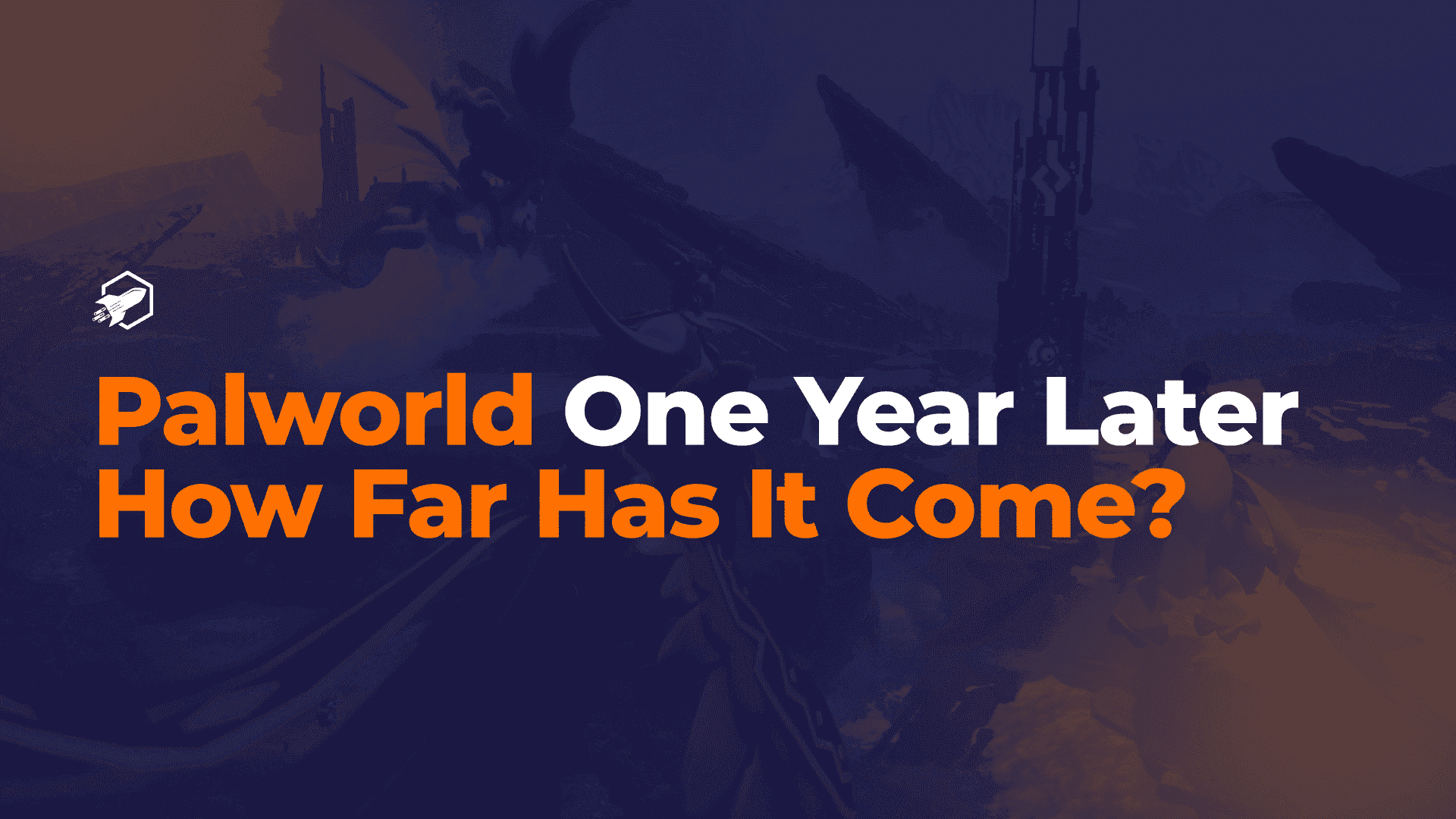 Palworld One Year Later: How Far Has It Come?