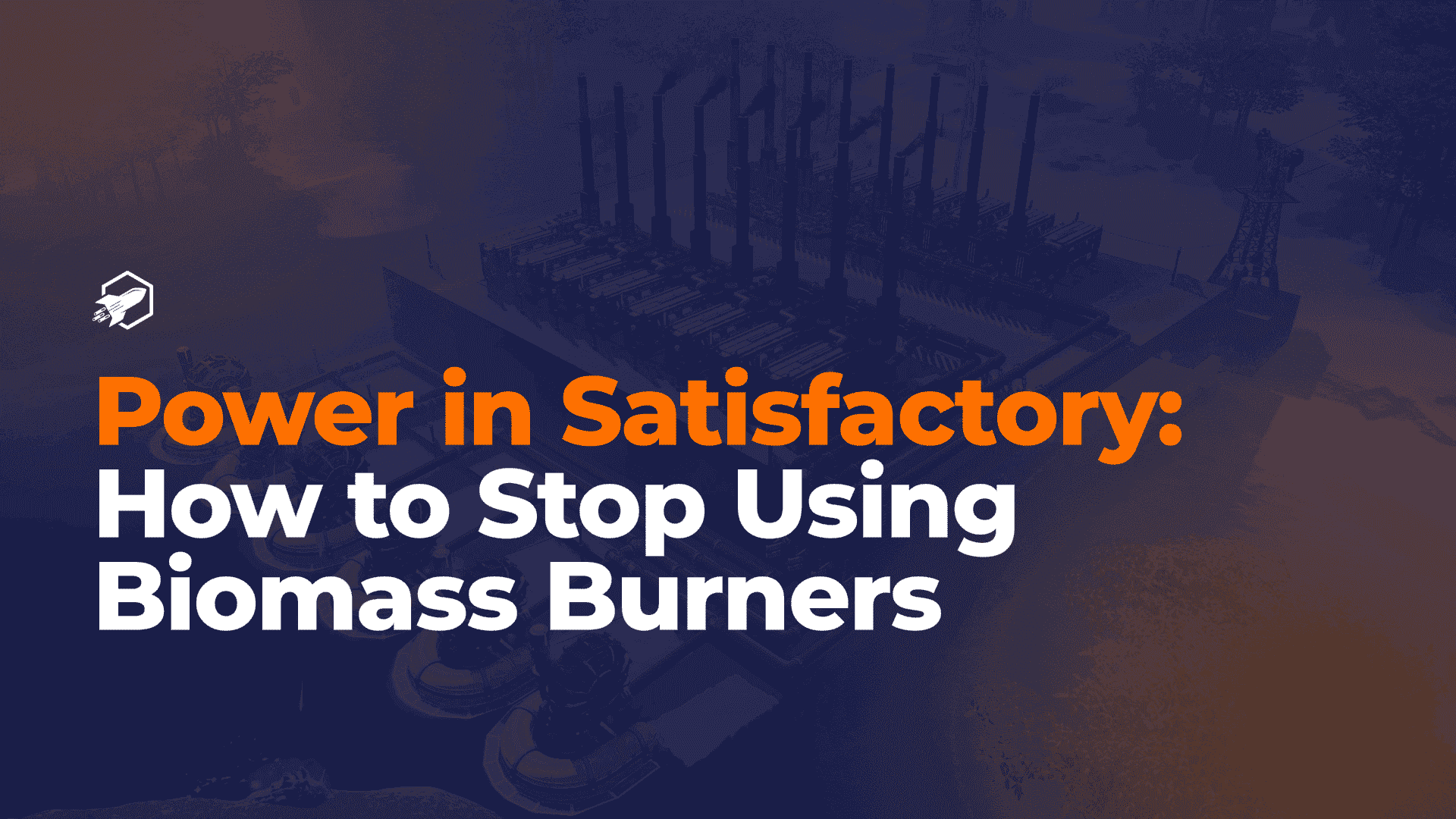 Power in Satisfactory: How to Stop Using Biomass Burners
