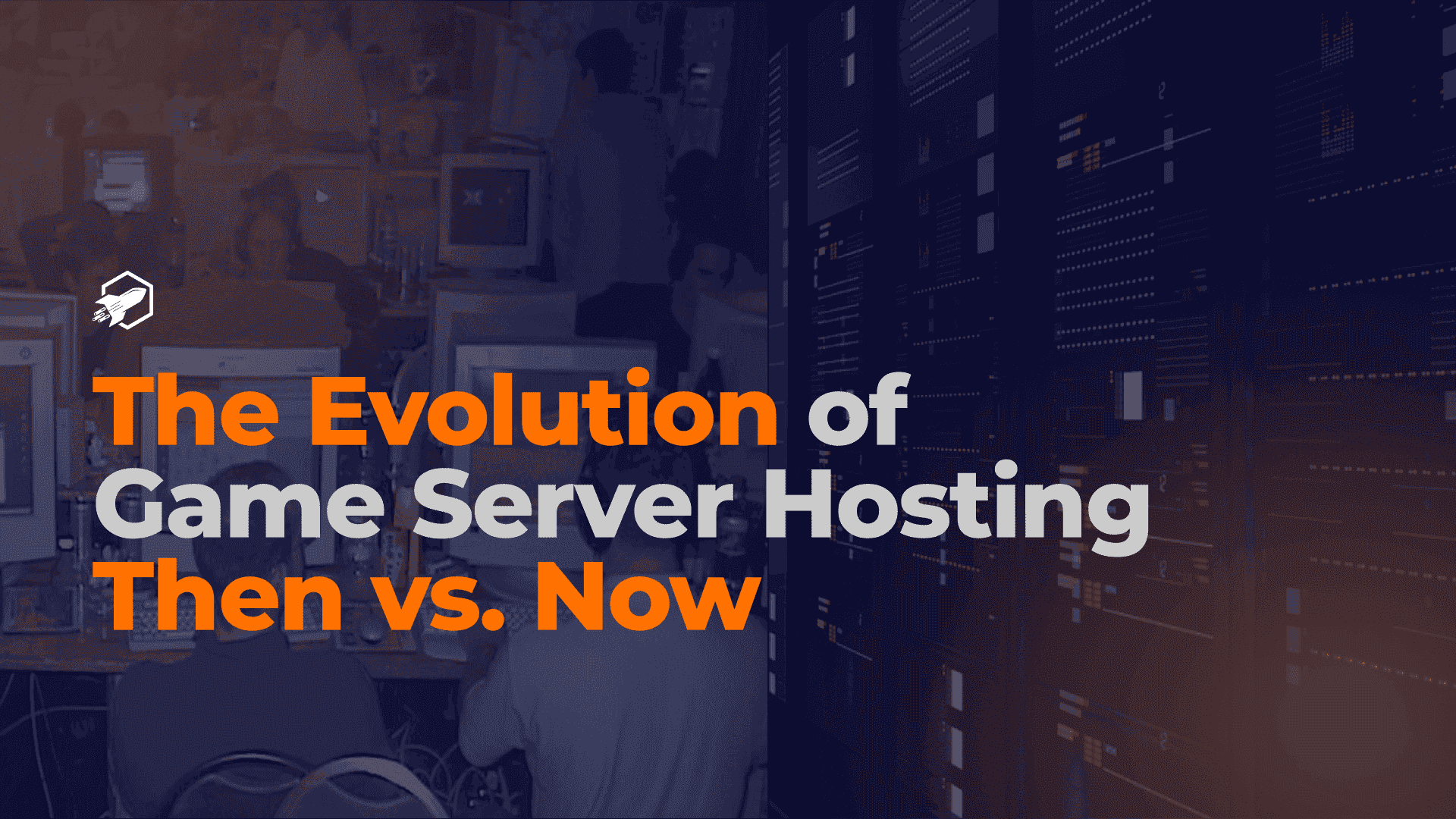 The Evolution of Game Server Hosting: Then vs. Now